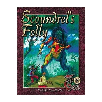 7TH SEA - SCOUNDREL'S FOLLY...