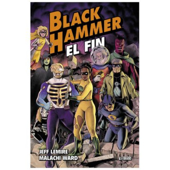 BLACK HAMMER 08 EL FIN