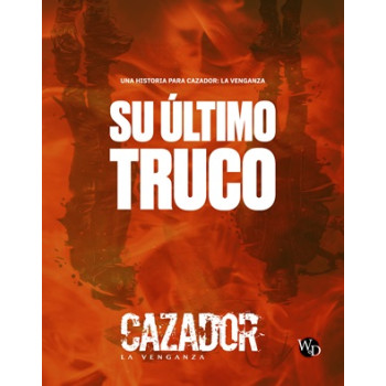 SU ULTIMO TRUCO - CAZADOR...