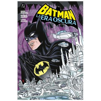 BATMAN: LA ERA OSCURA