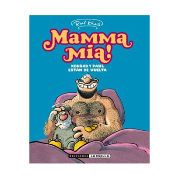 MAMA MIA KONRAD Y PAUL...