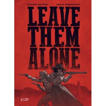 LEAVE THEM ALONE