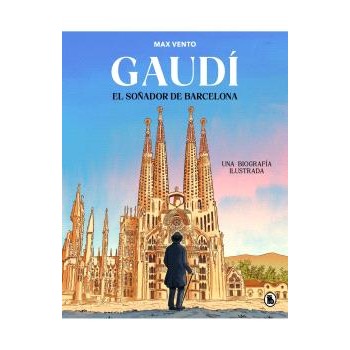 GAUDI EL SOÑADOR DE BARCELONA