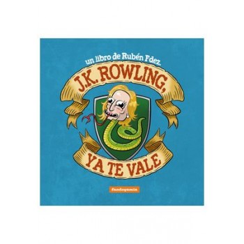 J.K. ROWLING YA TE VALE