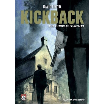 KICKBACK 02 EL VIENTRE DE...